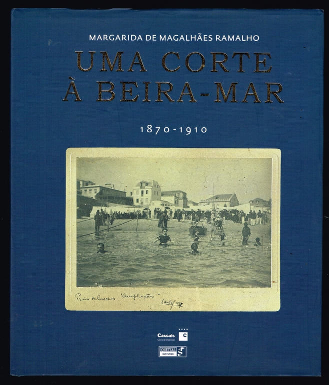 UMA CORTE À BEIRA-MAR 1870-1910